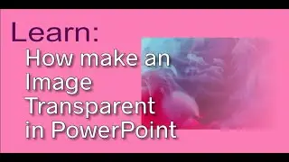 Make an image transparent in PowerPoint