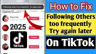Tik Tok Following Others too frequently tryagain later Problem Solve | TikTok FollowingProblem(2025)