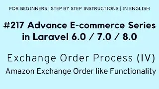 #217 Laravel 8 E-commerce | Exchange Order Process (IV) | Amazon Exchange Order like Functionality