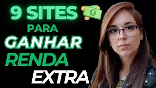 💸 9 Sites para Ganhar Dinheiro em Casa Renda Extra Online