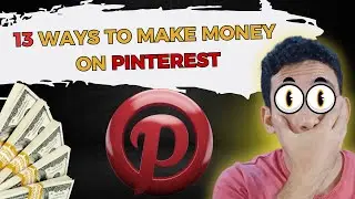 13 Best Ways to Make Money on Pinterest - How TO make $250/day With Free Pinterest Traffic