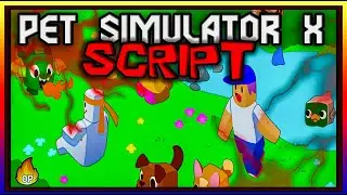 *NEW* Pet Simulator X Scripts [2023] Very OP