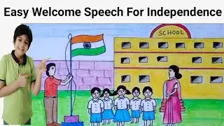 Easy Welcome Speech For Independence Day |  Welcome Speech for Students on Independence Day !!