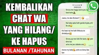 Cara Mengembalikan Chat Lama Yang Terhapus Di Whatsapp Termudah
