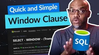 Checking out the Window Clause in Azure SQL and SQL Server 2022