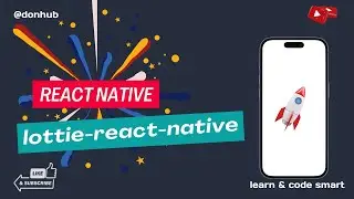 React native latest tutorial - Animation | lottie-react-native