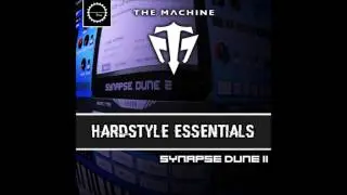 Sample Pack - Hardstyle Essentials - The Machine (for Synapse Audio Dune 2)