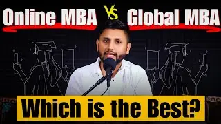 Global MBA vs Online MBA | Which is the Best?| Online MBA Admission | International MBA | MBA Online