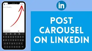 How to Upload Carousel on LinkedIn (2024) | LinkedIn Carousel Post