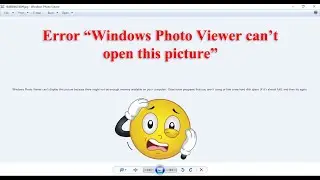 Cara Memperbaiki Error “Windows Photo Viewer can’t open this picture”
