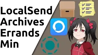 Linux Lounge's Apps of the Month - August 2024 - Errrands, LocalShare, Min and Archives