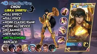 New!! | Script Skin Chou Saint Seiya Libra Shiryu No Password | Full Effect Voice | New Patch