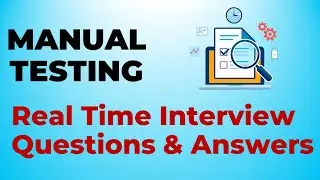 Software Testing - Real Time Interview Questions & Answers