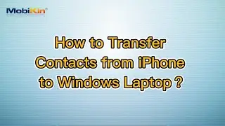 How to Transfer Contacts from iPhone to Windows Laptop？