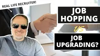 Job Hopping vs Job Upgrading