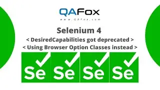 Selenium 4 - DesiredCapabilities got deprecated and we have to use Browser Options Classes instead.