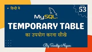 How to Use Temporary Table in MySQL (Create, Copy Structure, Copy Data) #53