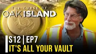 The Curse of Oak Island Season 12 Episode 7 It's All Your Vault | History