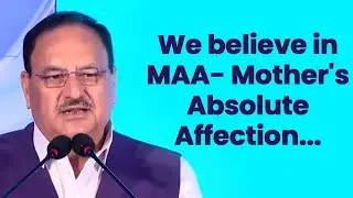 We believe in MAA  Mother's Absolute Affection | JP Nadda