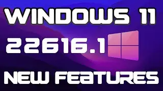 Windows 11 build 22616.1 : New Features Hands on windows 11 Latest 22616.1 Build