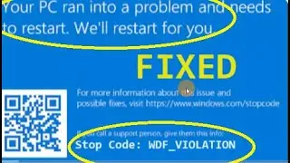 Your PC ran into problem and needs to restart Stop code WDF VIOLATION