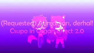 (Requested) Atın dışarı, derhal! Csupo in Organ Effect 2.0