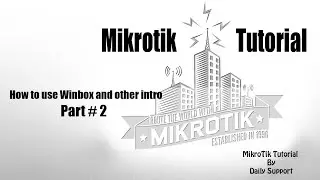 MikroTik Tutorial # 2 - How to use Winbox and Other intro || Winbox Mikrotik configuration || Bangla