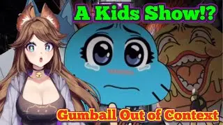 [Criminal Behavior!] Discovering Gumball Out of Context
