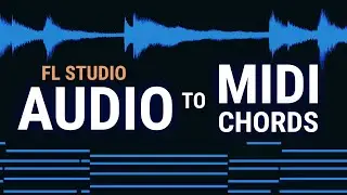 Audio To Midi Chords - FL Studio Free and Simple Method