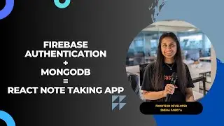 Understanding Firebase Authentication and MongoDB integration by making simple Note Taking App