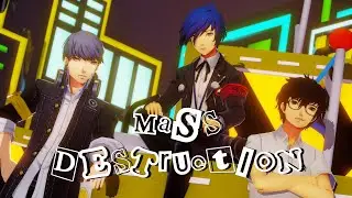 【MMD x PERSONA】Mass Destruction P3 Reload【2024 REMAKE】
