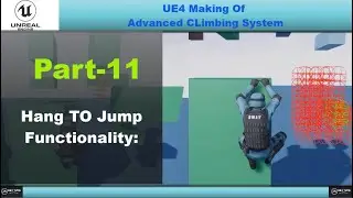 UE4 Climbing System-Setting UP Hang To Jump Functionality-