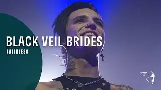 Black Veil Brides - Faithless (Alive & Burning)