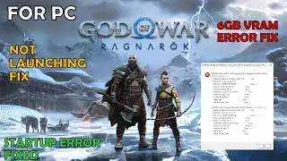 God of War Ragnarok PC - Black Screen Fix - 6GB VRAM Fix | Not Launching Fix | Startup Error Fix