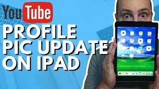 How to Upload a Profile Picture on Youtube on iPad