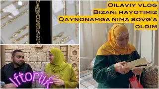 Оилавий ифторлик - Қайнонамга тилла совғам - Бизнинг оилавий хаёт - Реалхаёт Аиша Алиева влог