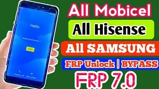All Mobile Android 7.0 FRP BYPASS// 2022 FRP Unlock All Mobicel, Hisense, samsung, Remove Gmail lock