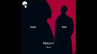 Kondo, Zeu5 - Return (Original Mix)