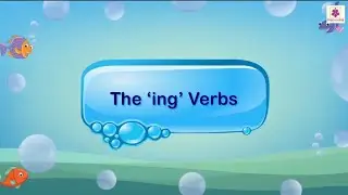 The ing Verbs | English Grammar & Composition Grade 3 | Periwinkle