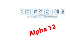 Empyrion Galactic Survival Alpha 12 | Первый взгляд | Рандомная галактика