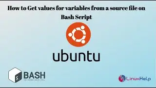How to Get values for variables from a source file on Bash Script
