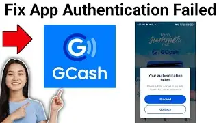 How To Fix GCash App Authentication Failed (EASY 2024)