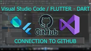 Visual Studio Code (Flutter - Dart) Connecting with GitHub