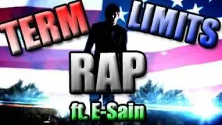 Term Limits Rap ft. E-Sain