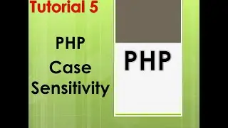 PHP case sensitivity || PHP TUTORIAL 5