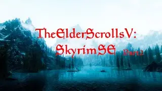 THE ELDER SCROLLS V SKYRIM SE ► ПОЛНОЕ ПРОХОЖДЕНИЕ НА РУССКОМ
