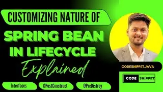 Customizing Bean Nature in Spring | Bean Lifecycle, @PostConstruct & @PreDestroy Explained