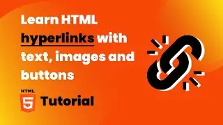Learn HTML hyperlinks with text, images and button