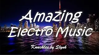 Amazing Electronic Music - Knuckles (Free Download, No Copyright)