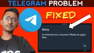 sorry an internal error occurred. please try again later || an internal error has occurred telegram
